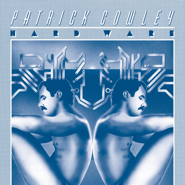 Patrick Cowley - Hard Ware 2LP NEW