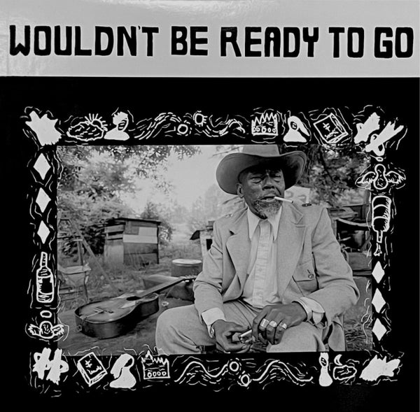 Wouldn't Be Ready To Go LP NEW Mississippi