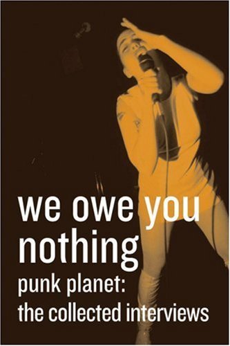 Used - We Owe You Nothing, Punk Planet : The Collected Interviews by Daniel Sinker