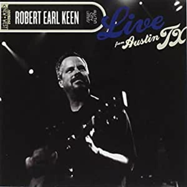 Robert Earl Keen - Live From Austin, TX 2LP NEW INDIE EXCLUSIVE
