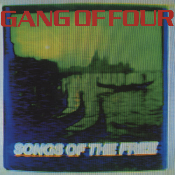 Gang of Four - Songs of the Free LP NEW