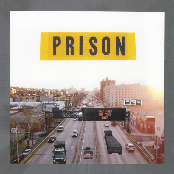 Prison - Big Rigs on the BQE LP NEW