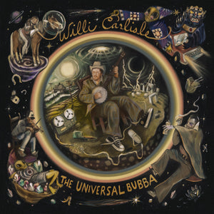 Willi Carlisle - The Universal Bubba LP NEW