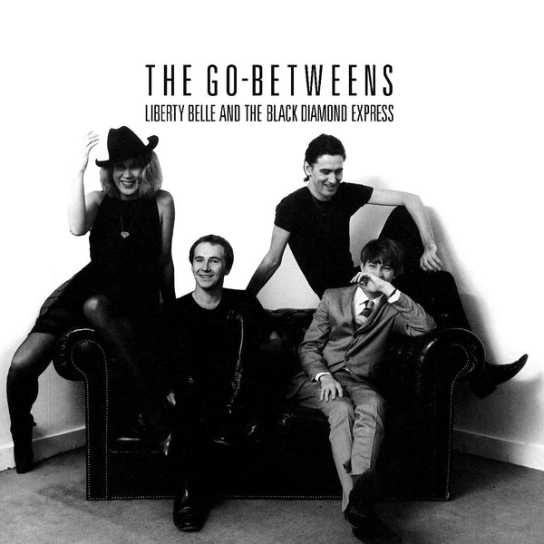 Go-Betweens - Liberty Belle and the Black Diamond Express LP NEW