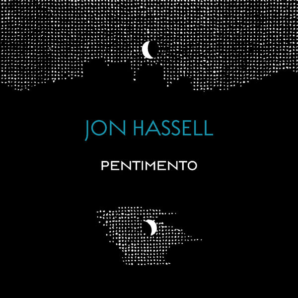 Jon Hassell - Pentimento Trilogy 3CD NEW