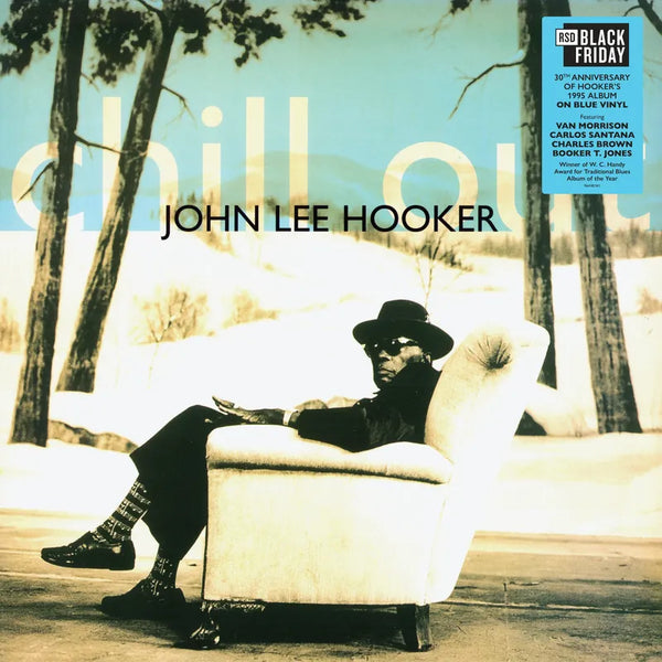 John Lee Hooker - Chill Out (30th Anniversary) LP NEW RSD BF 2025
