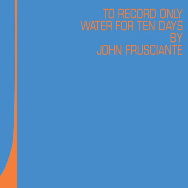 John Frusciante - To Only Record Water For Ten Days 2LP NEW RSD 2026