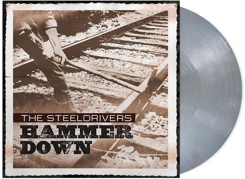 SteelDrivers - Hammer Down LP NEW