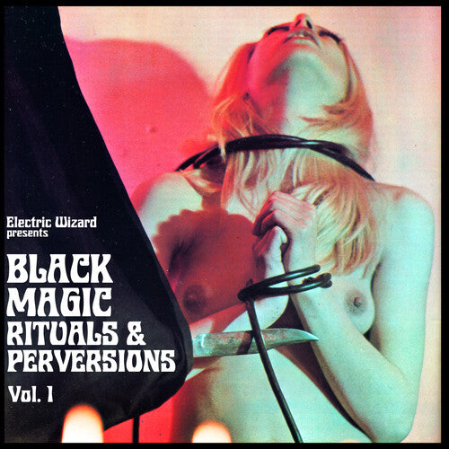 Electric Wizard - Black Magic Rituals & Perversions Vol. 1 2LP NEW