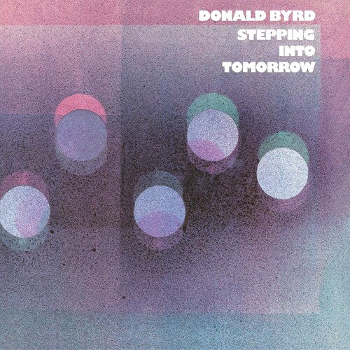 Donald Byrd - Stepping Into Tomorrow LP NEW