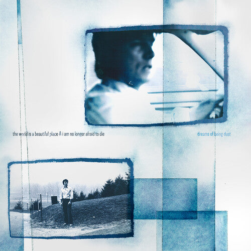 World Is a Beautiful Place & I Am No Longer Afraid - Dreams of Being Dust LP NEW