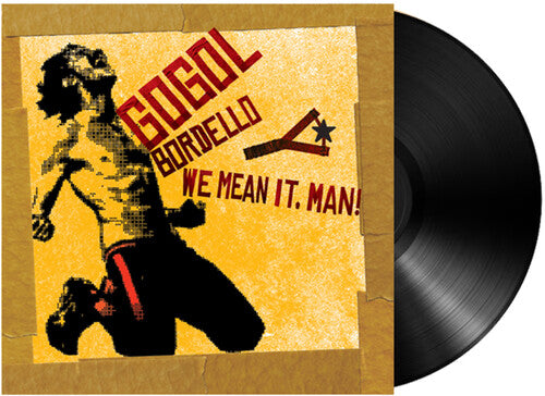 Gogol Bordello - We Mean It, Man! LP NEW