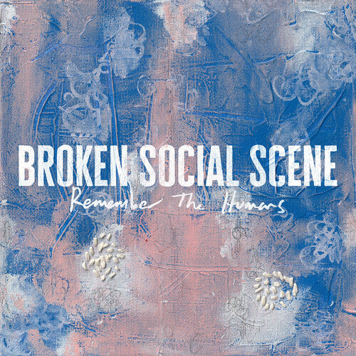 Broken Social Scene -  Remember the Humans LP NEW