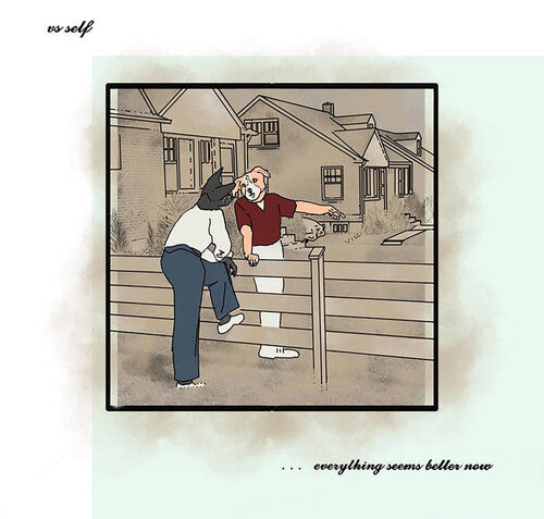 Vs Self - Everything Seems Better Now - Colored Vinyl LP NEW