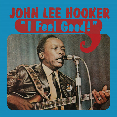 John Lee Hooker -  I Feel Good LP NEW Colored Vinyl