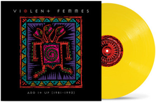 Violent Femmes - Add It Up (1981-1993) 2LP NEW Indie Exclusive Canary Yellow Vinyl