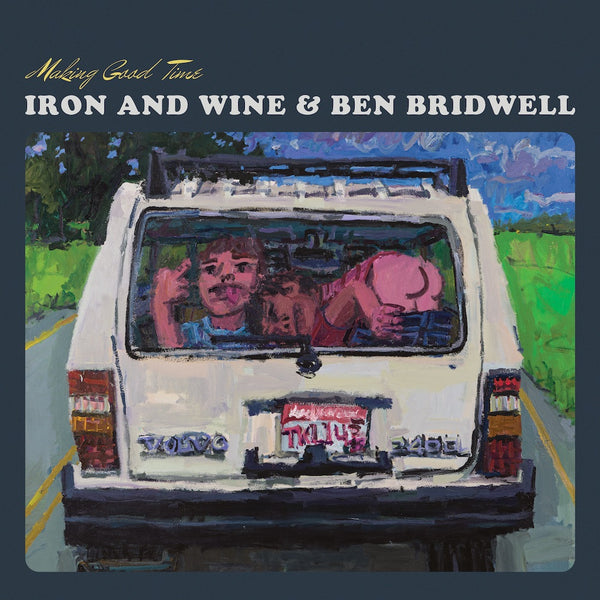 Iron & Wine + Ben Bridwell - Making Good Time LP NEW