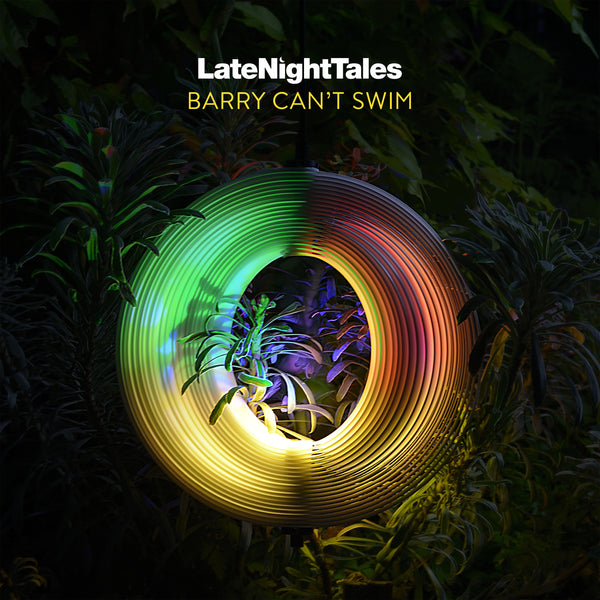 Late Night Tales: Barry Can't Swim 2LP NEW INDIE EXCLUSIVE