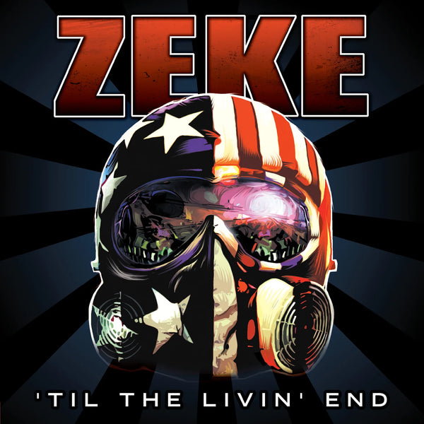 Zeke - 'Til The Livin' End LP NEW