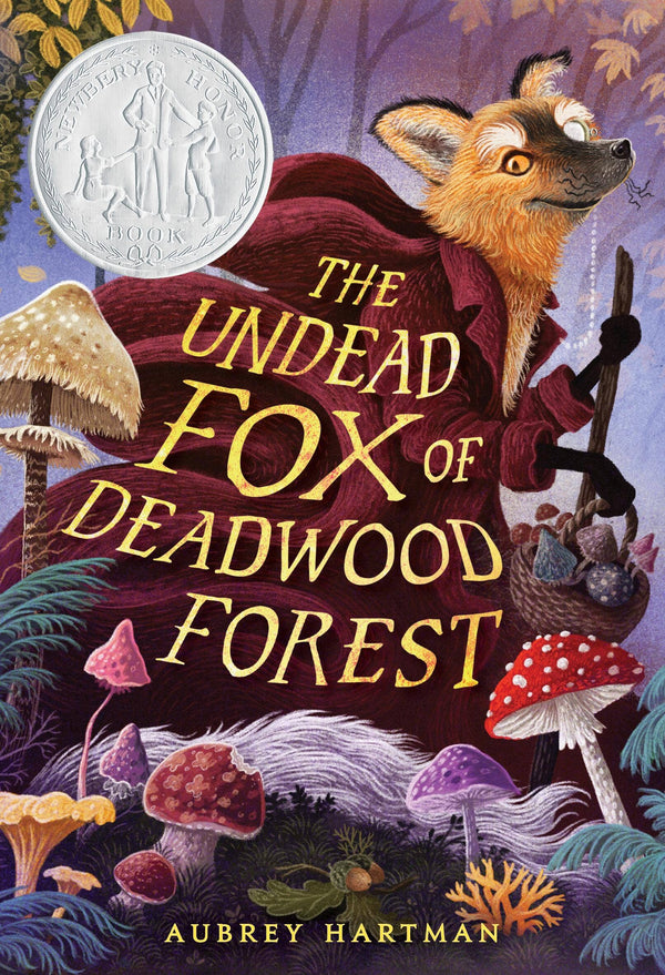The Undead Fox of Deadwood Forest (Newbery Honor Award Winner): Trade Paperback