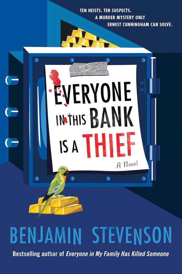 Everyone in This Bank Is a Thief: A Novel (The Ernest Cunningham Mysteries, 4) by Benjamin Stevenson