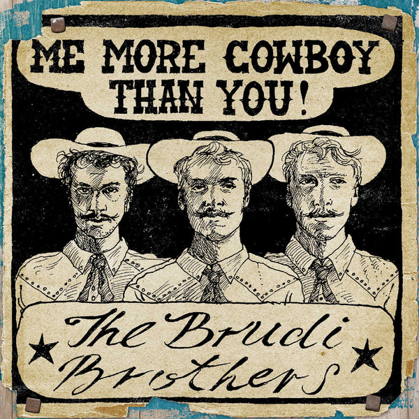 Brudi Brothers - "Motherland"/"Me More Cowboy Than You" 7" NEW