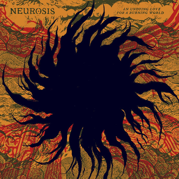 Neurosis - An Undying Love For A Burning World 2LP NEW