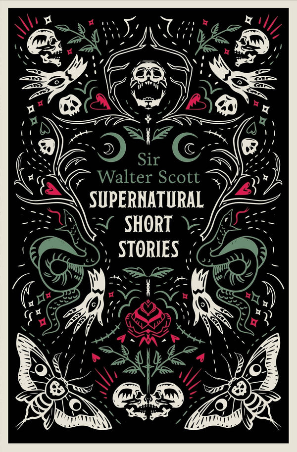 Supernatural Short Stories: Tales of Murder and Letters on Demonology and Witchcraft by Walter Scott