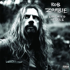 Rob Zombie - Educated Horses LP NEW
