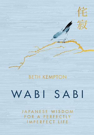 Wabi Sabi: Japanese Wisdom for a Perfectly Imperfect Life cover image