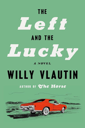 The Left and the Lucky: A Novel cover image