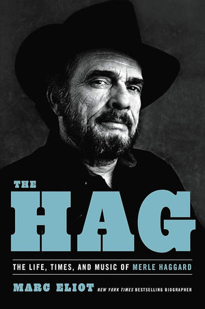 The Hag: The Life, Times, and Music of Merle Haggard cover image