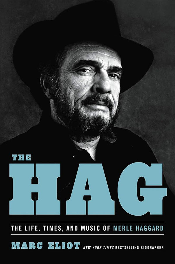 The Hag: The Life, Times, and Music of Merle Haggard cover image