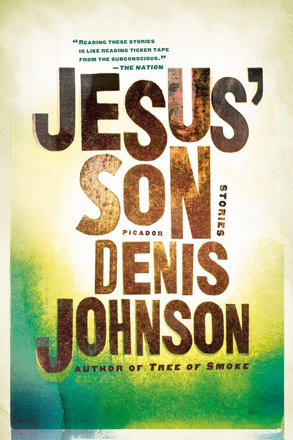Jesus' Son: Stories (Picador Modern Classics, 3) cover image