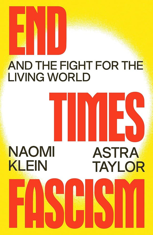 End Times Fascism: And the Fight for the Living World cover image
