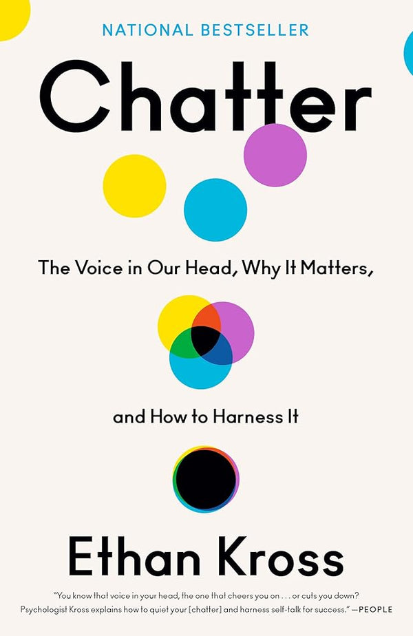 Chatter: The Voice in Our Head, Why It Matters, and How to Harness It cover image