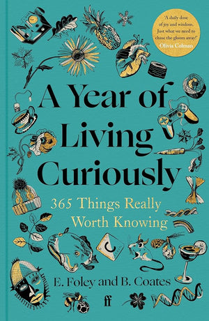 A Year of Living Curiously: 365 Things Really Worth Knowing cover image