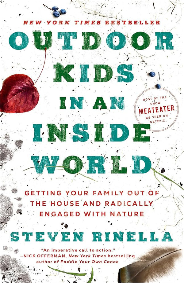 Outdoor Kids in an Inside World: Getting Your Family Out of the House and Radically Engaged with Nature cover image