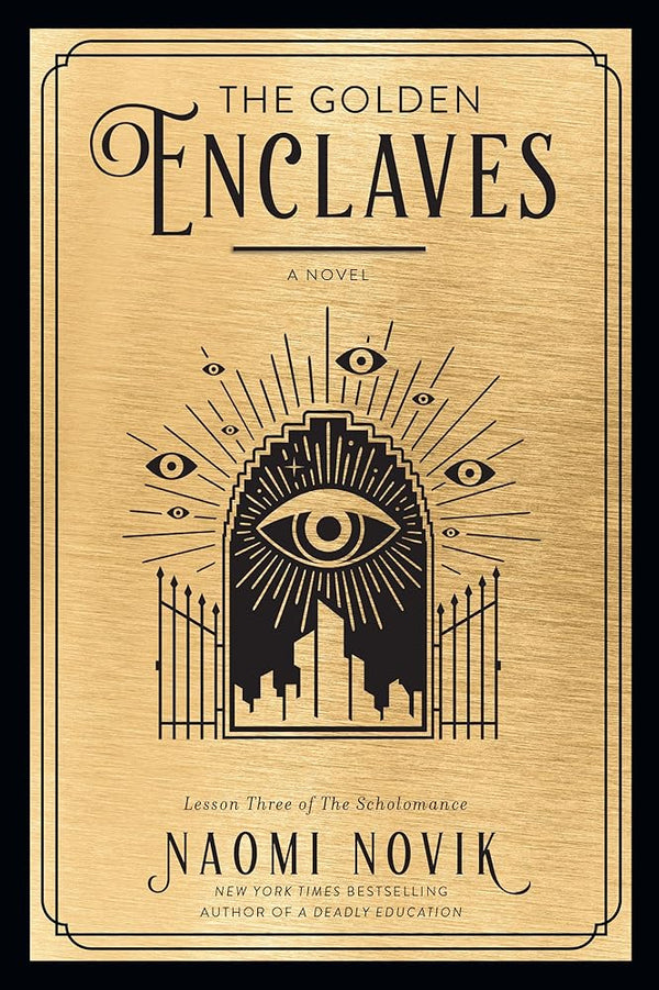 The Golden Enclaves: A Novel (The Scholomance) cover image