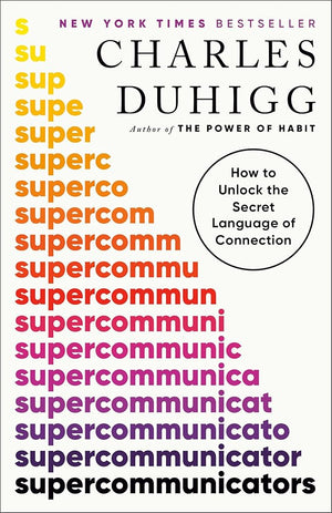 Supercommunicators: How to Unlock the Secret Language of Connection cover image