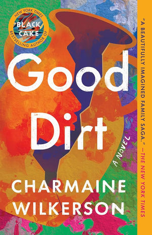 Good Dirt: A Novel cover image