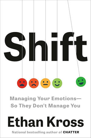 Shift: Managing Your Emotions--So They Don't Manage You cover image