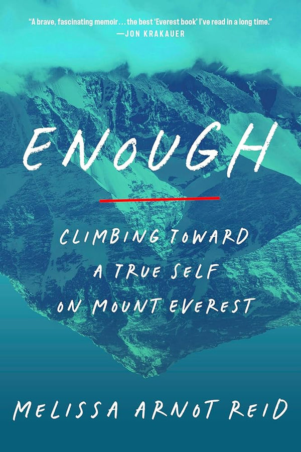 Enough: Climbing Toward a True Self on Mount Everest cover image
