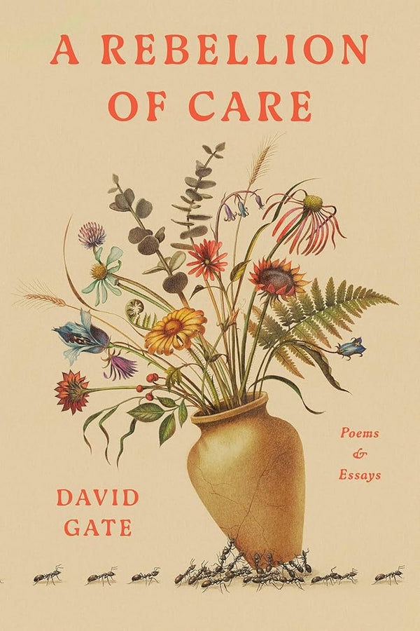 A Rebellion of Care: Poems and Essays cover image