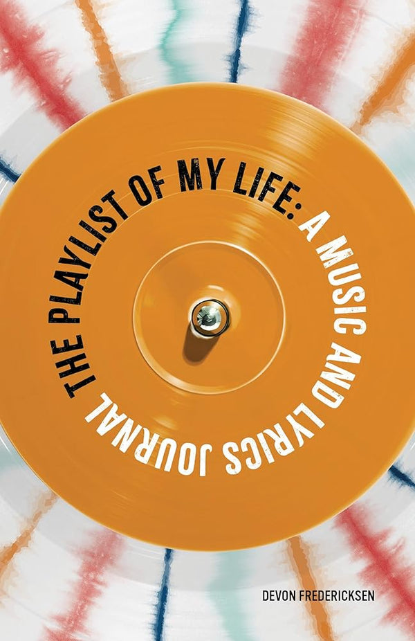 The Playlist of My Life: A Music and Lyrics Journal cover image