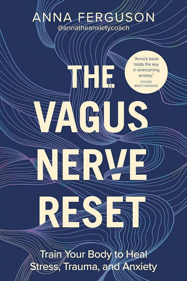 The Vagus Nerve Reset: Train Your Body to Heal Stress, Trauma, and Anxiety cover image