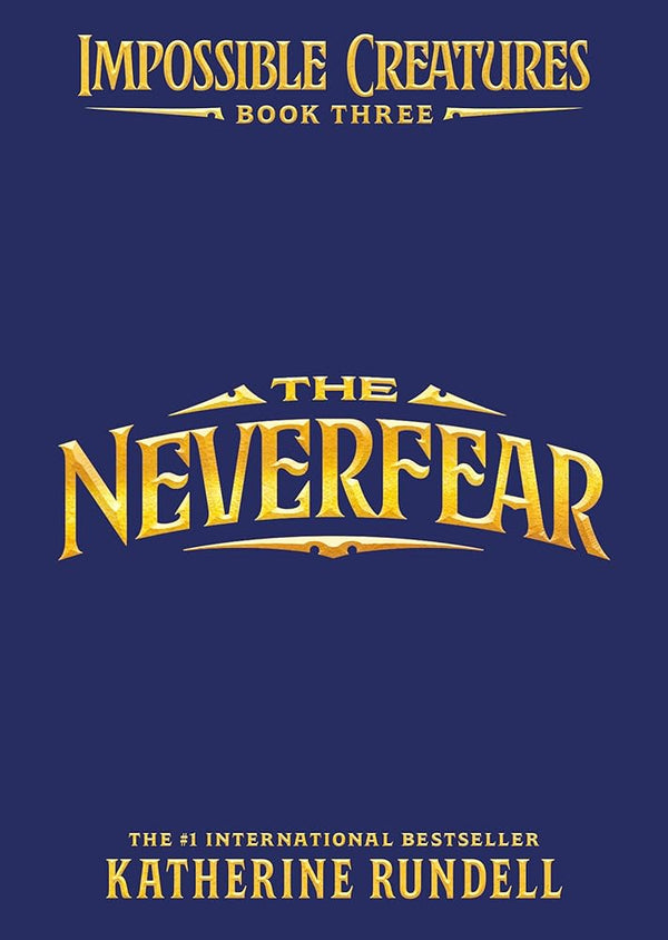 The Neverfear (Impossible Creatures) cover image