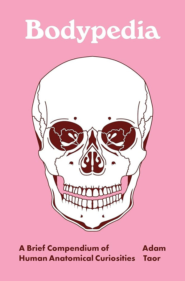 Bodypedia: A Brief Compendium of Human Anatomical Curiosities (Pedia Books) cover image