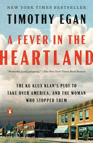 A Fever in the Heartland: The Ku Klux Klan's Plot to Take Over America, and the Woman Who Stopped Them cover image