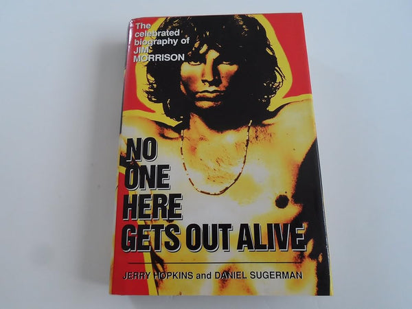 No One Here Gets Out Alive: The Celebrated Biography of Jim Morrison cover image